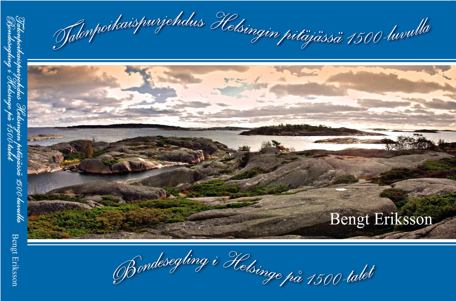 Talonpoikaispurjehdus Helsingin pitäjässä 1500-luvulla (2009) Talonpoikaispurjehdus Helsingin pitäjässä 1500-luvulla (2009). Kirjan kansikuva.